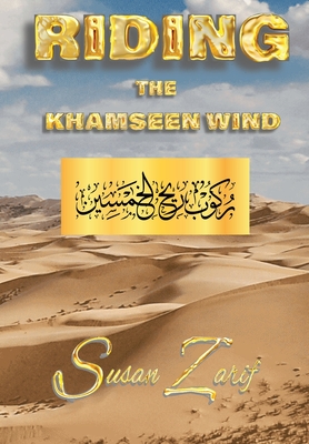 Coperta cărții 'Riding The Khamseen Wind - Susan Zarif'