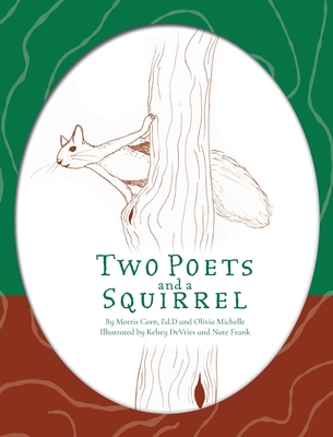 Coperta cărții 'Two Poets and a Squirrel: A Poetry Collection that Inspires, Connects, and Celebrates Multigenerational Bonding -'