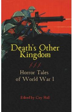 Poza produsului Death's Other Kingdom: Horror Tales of World War I - Jay Charles