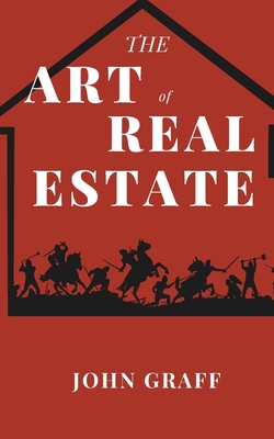 Coperta cărții 'The Art of Real Estate - John Graff'