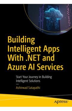 Coperta cărții 'Building Intelligent Apps with .Net and Azure AI Services: Start Your Journey in Building Intelligent Solutions -'