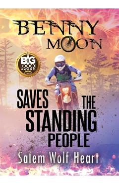 Coperta cărții 'Benny Moon Saves the Standing People - Salem Wolf Heart'