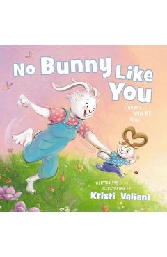 Coperta cărții 'No Bunny Like You: A Mommy and Me Book - Kristi Valiant'