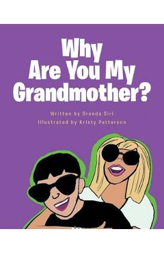 Poza produsului Why Are You My Grandmother? - Brenda Siri