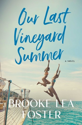 Our Last Vineyard Summer - Brooke Lea Foster