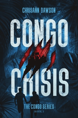 Congo Crisis - Chrisann Dawson