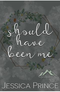 Coperta cărții 'Should Have Been Me Special Edition - Jessica Prince'