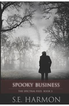 Coperta cărții 'Spooky Business - S. E. Harmon'