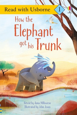 Coperta cărții 'How the Elephant Got His Trunk - Anna Milbourne'