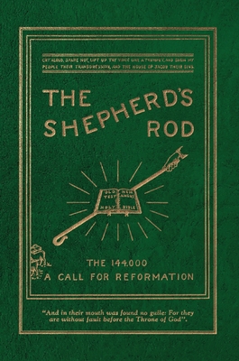 The Shepherd's Rod, Vol. 1: The 144,000 of Revelation 7- Call For Reformation - Victor T. Houteff