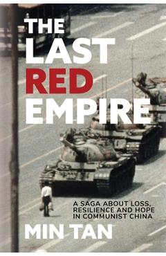 Coperta cărții 'The Last Red Empire: A Story About Living in Communist China - Min Tan'