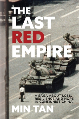 Coperta cărții 'The Last Red Empire: A Story About Living in Communist China - Min Tan'