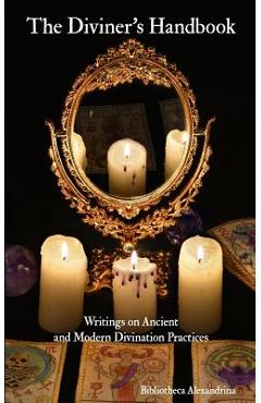 Poza produsului The Diviner's Handbook: Writings on Ancient and Modern Divination Practices - Robert Scott