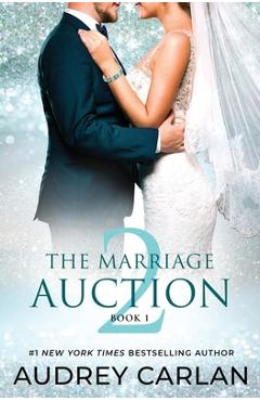 Coperta cărții 'The Marriage Auction 2, Book One - Audrey Carlan'