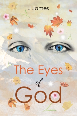 The Eyes of God - J. James