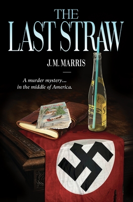 The Last Straw - J. M. Marris