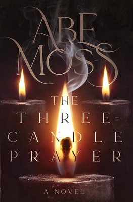 Coperta cărții 'The Three-Candle Prayer - Abe Moss'