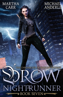 Coperta cărții 'Drow Nightrunner: The Chronicles of Shadow Bourne Book 7 - Martha Carr'