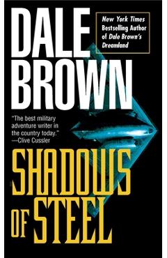 Coperta cărții 'Shadows of Steel - Dale Brown'
