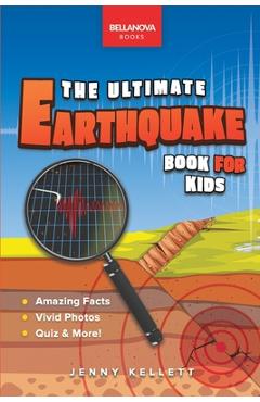 Coperta cărții 'Earthquakes The Ultimate Earthquake Book for Kids: Amazing Earthquake Facts, Photos, Quiz & More - Jenny Kellett'