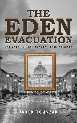Coperta cărții 'The Eden Evacuation - Jarek Tomszak'