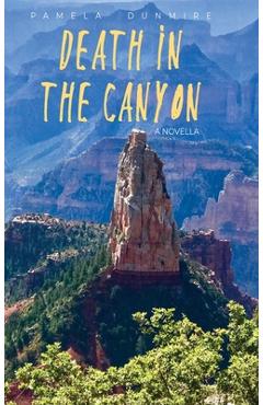 Coperta cărții 'Death in the Canyon: A Novella - Pamela Dunmire'