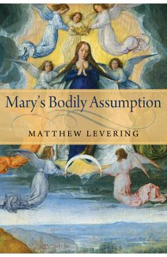 Coperta cărții 'Mary's Bodily Assumption - Matthew Levering'