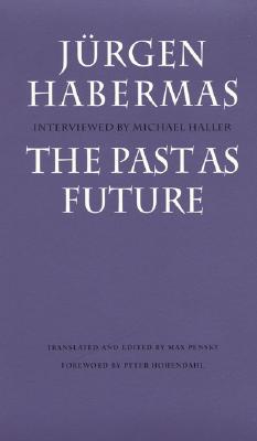 Coperta cărții 'The Past as Future - Jurgen Habermas'