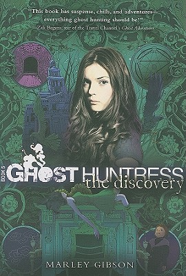 Ghost Huntress Book 5: The Discovery - Marley Gibson