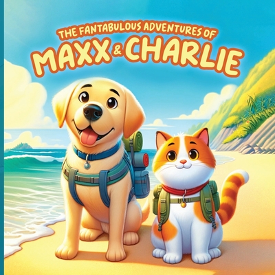 The Fantabulous Adventures of Maxx and Charlie - Sheree Lynn Williamson