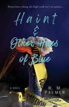 Coperta cărții 'Haint & Other Hues of Blue - H. M. Palmer'
