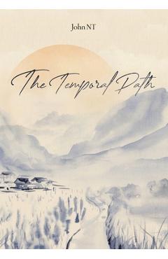 Coperta cărții 'The Temporal Path - John Nguyen'