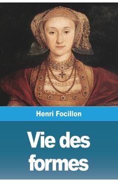 Poza produsului Vie des formes - Henri Focillon