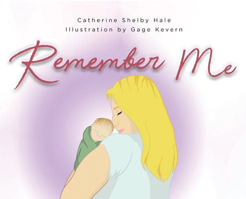 Remember Me - Catherine Shelby Hale