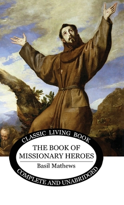 Coperta cărții 'Book of Missionary Heroes - Basil Mathews'
