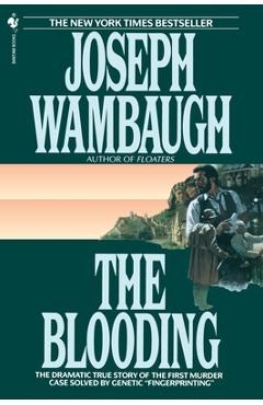Coperta cărții 'The Blooding: The Dramatic True Story of the First Murder Case Solved by Genetic 