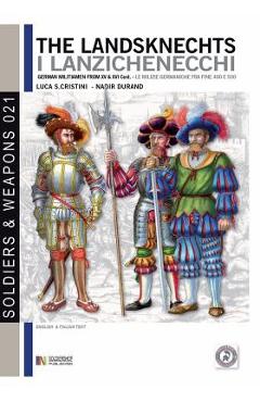Coperta cărții 'The Landsknechts: German militiamen from late XV and XVI century - Luca Stefano Cristini'