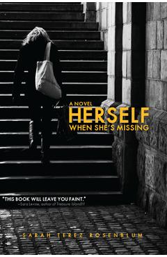 Coperta cărții 'Herself When She's Missing - Sarah Terez Rosenblum'