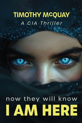 Now They Will Know I Am Here - Timothy Mcquay