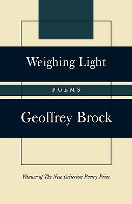 Weighing Light: Poems - Geoffrey Brock