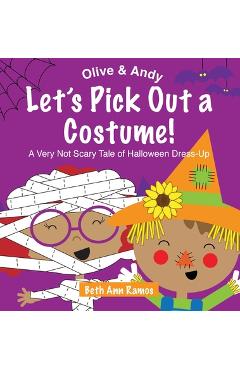 Coperta cărții 'Let's Pick Out a Costume!: A Very Not Scary Tale of Halloween Dress-Up - Beth Ann Ramos'