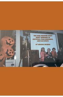 Coperta cărții 'The Dark Shadows Event Diary: Memories of Festivals, Film Screenings, and Fan Gatherings - Amanda Desiree'
