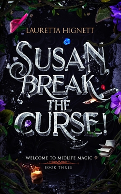 Susan, Break The Curse! - Lauretta Hignett