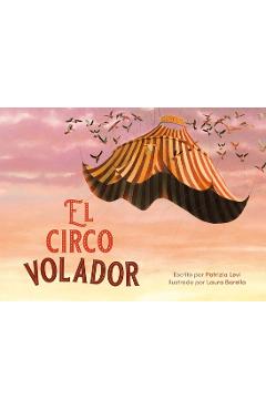 Coperta cărții 'El Circo Volador - Patrizia Levi'