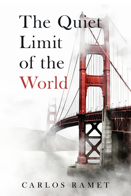 The Quiet Limit of the World - Carlos Ramet