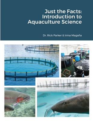 Just the Facts: Introduction to Aquaculture Science - Rick Parker