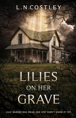 Lilies on Her Grave - Lewis N. Costley