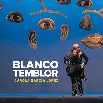 Blanco Temblor - Carola García López
