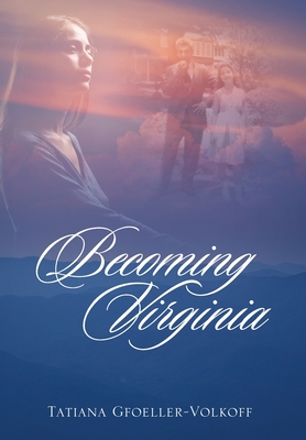 Becoming Virginia - Tatiana Gfoeller-volkoff