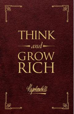 Think and Grow Rich(r) Deluxe Leather Edition: The Original, Unedited 1937 Text - Napoleon Hill